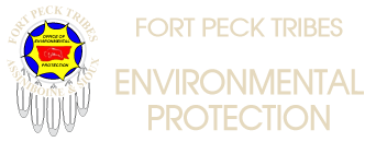 Fort Peck Tribes Office of Environmental Protection